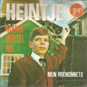 Heintje - Mijn Vriendinnetje / Mama Vertel Me