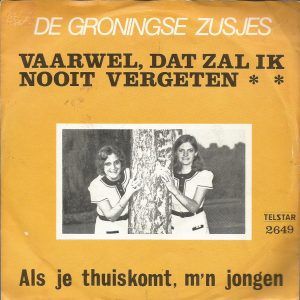 De Groningse Zusjes - Vaarwel, Dat Zal Ik Nooit Vergeten