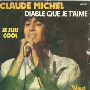 Claude Michel - Diable Que Je T’aime