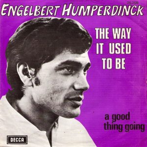 Engelbert Humperdinck - The Way It Used To Be / A Good Thing Going - Afbeelding 2