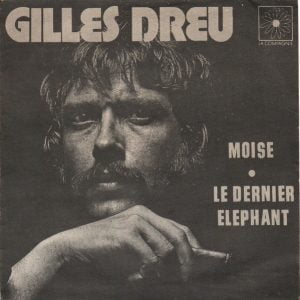 Gilles Dreu - Moise / Le Dernier Elephant