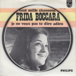 Frida Boccara - Cent Mille Chansons / Je Ne Veux Pas Te Dire Adieu