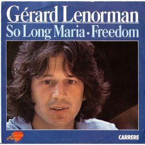 Gérard Lenorman - So Long Maria / Freedom