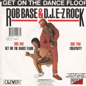 Rob Base & DJ E-Z Rock - Get On The Dance Floor - Afbeelding 2