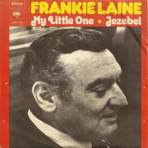 Frankie Laine - My Little One / Jezebel