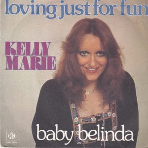 Kelly Marie - Loving Just For Fun / Baby Belinda