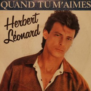 Herbert Léonard - Quand Tu M'Aimes