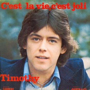 Timothy (7) - C'Est La Vie, C'Est Joli / Belinda