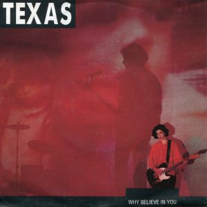 Texas - Why Believe In You