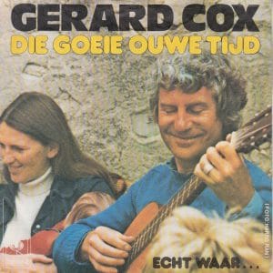 Gerard Cox - Die Goeie Ouwe Tijd