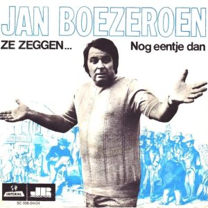 Jan Boezeroen - Ze Zeggen...