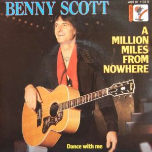 Benny Scott - A Million Miles From Nowhere / Dance With Me