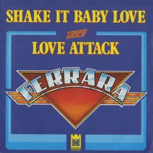 Ferrara - Shake It Baby Love / Love Attack