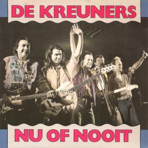 De Kreuners - Nu Of Nooit