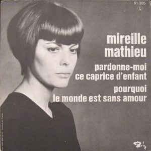 Mireille Mathieu - Pardonne-Moi Ce Caprice D'enfant / Pourquoi Le Monde Est Sans Amour - Afbeelding 2