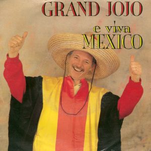 Grand Jojo - E Viva Mexico