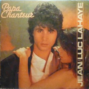 Jean-Luc Lahaye - Papa Chanteur