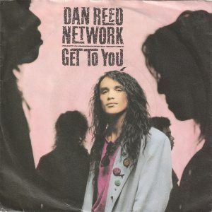 Dan Reed Network - Get To You