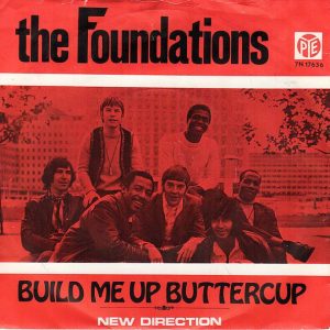 The Foundations - Build Me Up Buttercup