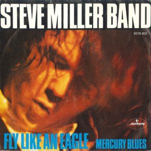 Steve Miller Band - Fly Like An Eagle