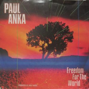 Paul Anka - Freedom For The World