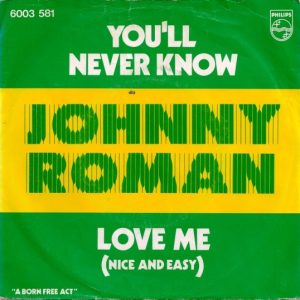 Johnny Roman - You'll Never Know / Love Me (Nice And Easy)