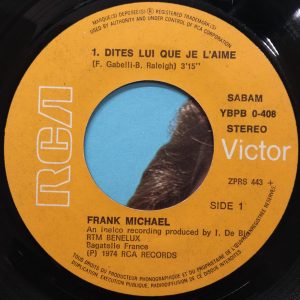 Frank Michael - Dites Lui Que Je L'aime / Je Te Dis Adieu - Afbeelding 3