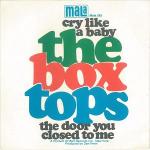 Box Tops - Cry Like A Baby / The Door You Closed To Me