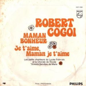 Robert Cogoi - Maman Bonheur / Je T'Aime, Maman Je T'Aime - Afbeelding 2