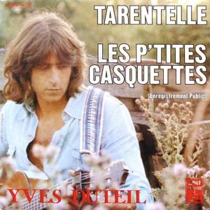 Yves Duteil - Tarentelle / Les P'tites Casquettes