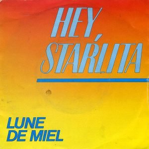 Lune De Miel - Hey, Starlita