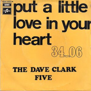 The Dave Clark Five - Put A Little Love In Your Heart