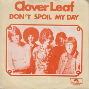 Clover Leaf - Don't Spoil My Day