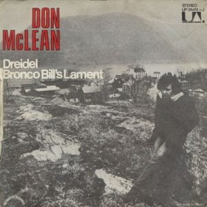 Don McLean - Dreidel / Bronco Bill's Lament