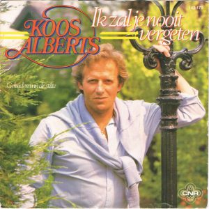 Koos Alberts - Ik Zal Je Nooit Vergeten