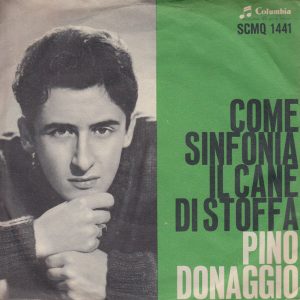 Pino Donaggio - Come Sinfonia / Il Cane Di Stoffa