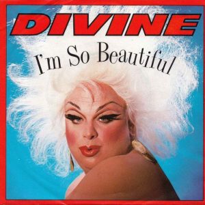 Divine - I'm So Beautiful