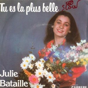 Julie Bataille - Tu Es La Plus Belle