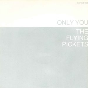 The Flying Pickets - Only You