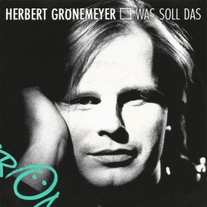 Herbert Grönemeyer - Was Soll Das