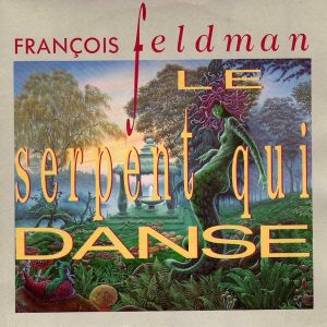 François Feldman - Le Serpent Qui Danse