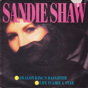 Sandie Shaw - Dragon King's Daughter / Life Is Like A Star