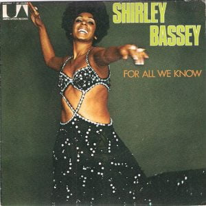 Shirley Bassey - For All We Know