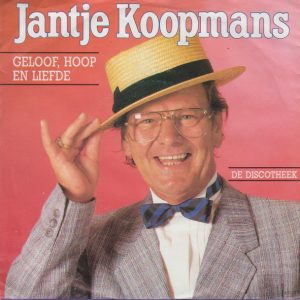 Jantje Koopmans - Geloof, Hoop En Liefde / De Discotheek