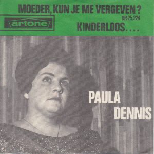 Paula Dennis - Moeder Kun Je Me Vergeven / Kinderloos.... - Afbeelding 2