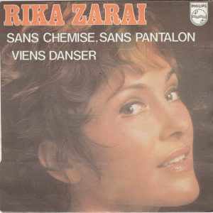 Rika Zaraï - Sans Chemise, Sans Pantalon / Viens Danser