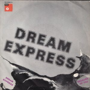 Dream Express - Dream Express / Because Of You