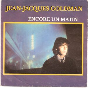 Jean-Jacques Goldman - Encore Un Matin