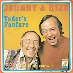 Johnny & Rijk - Vader's Fanfare / Als Ik Op Zee Was