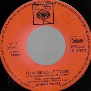 Johnny White (3) - Attends Demain / Tu M'Aimes, Je T'Aime - Afbeelding 3